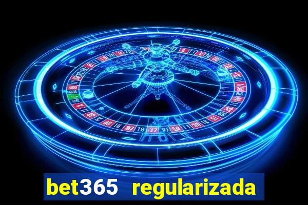 bet365 regularizada no brasil